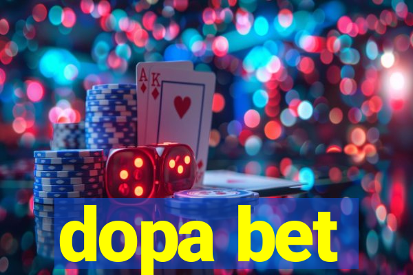 dopa bet